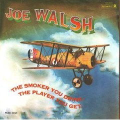 Joe Walsh : The Smoker You Drink, The Player You Get (CD, Album, RE)