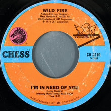 Wild Fire (2) : I'm In Need Of You (7", Styrene)