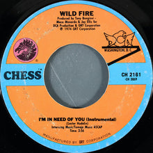 Wild Fire (2) : I'm In Need Of You (7", Styrene)