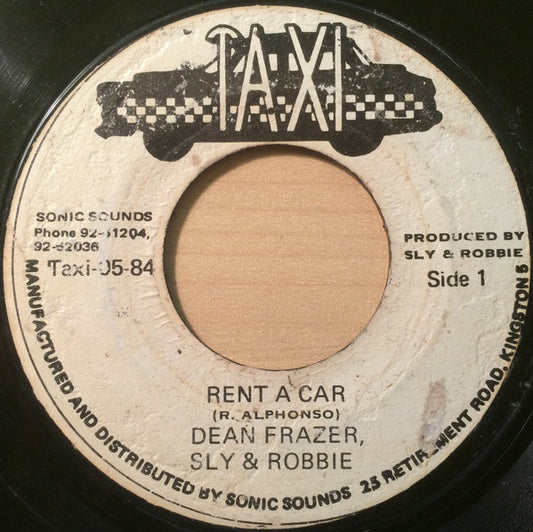 Dean Fraser / Sly & Robbie : Rent A Car (7")