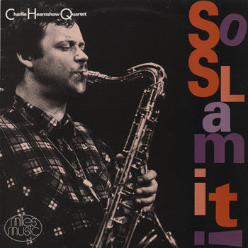 Charlie Hearnshaw Quartet : So Slam It! (LP)