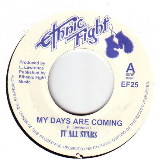 JT All Stars : My Days Are Coming (7")