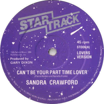 Sandra Crawford : Can't Be Your Part Time Lover (12")
