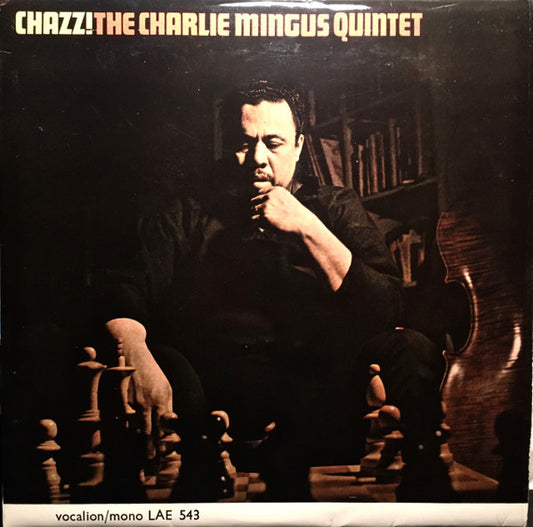 The Charles Mingus Quintet : Chazz! (LP, Album, Mono, RE)