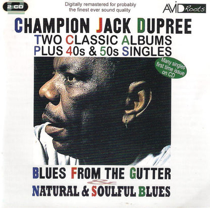 Champion Jack Dupree : Two Classic Albums Plus 40s & 50s Singles: Blues From The Gutter And Natural & Soulful Blues (2xCD, Comp, RM)