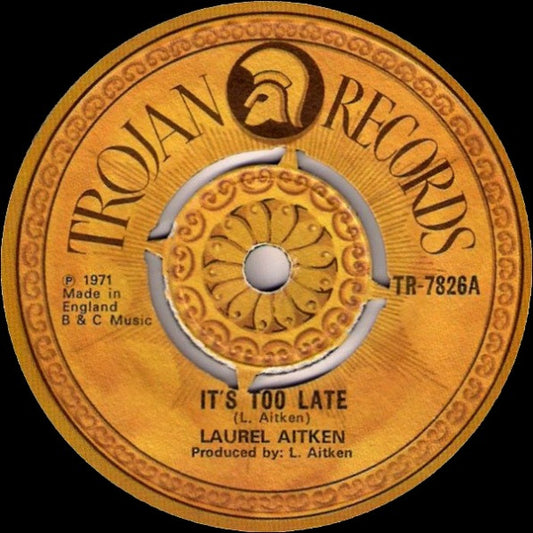 Laurel Aitken : It's Too Late / Slow Rock (7", Single, RE, Shi)