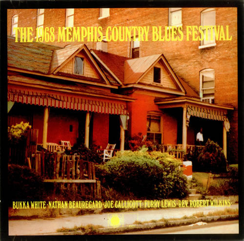 Bukka White · Nathan Beauregard · Joe Callicott · Furry Lewis · Robert Wilkins : The 1968 Memphis Country Blues Festival (LP, Album, Mono)