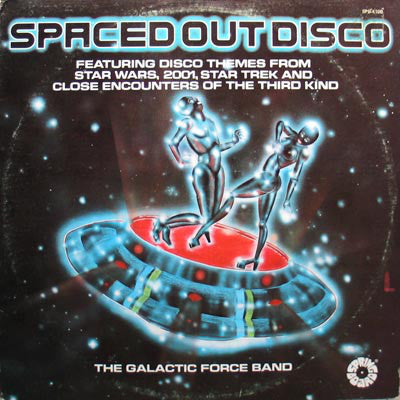 The Galactic Force Band : Spaced Out Disco (LP, Album)