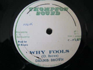 Dennis Brown : Why Fools (12")