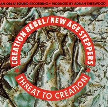 Creation Rebel / New Age Steppers : Threat To Creation (CD, Album, RE)