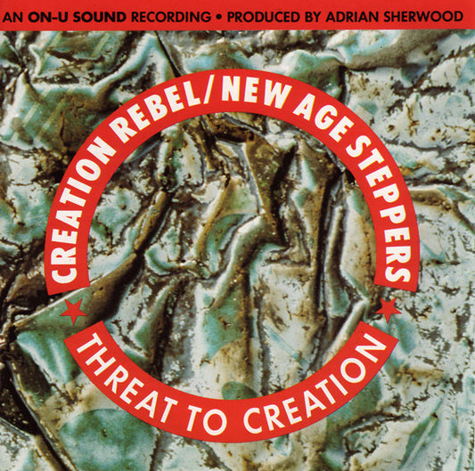 Creation Rebel / New Age Steppers : Threat To Creation (CD, Album, RE)
