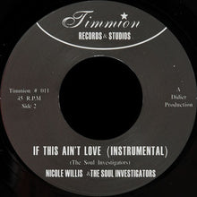 Nicole Willis & The Soul Investigators : If This Ain't Love (Don't Know What Is) (7", Single)