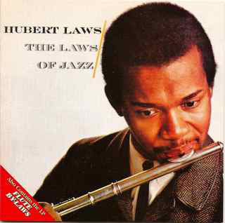 Hubert Laws : The Laws Of Jazz / Flute By-Laws (CD, Comp, RM)