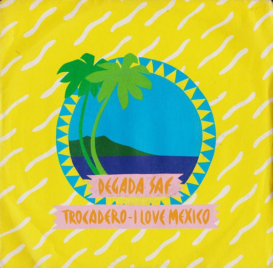 Degada Saf : Trocadero (7")