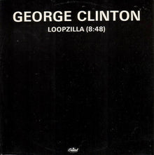 George Clinton : Loopzilla (12", Single)