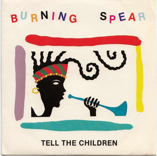 Burning Spear : Tell The Children (7")