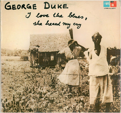 George Duke : I Love The Blues, She Heard My Cry (LP, Album)