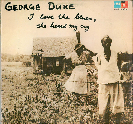 George Duke : I Love The Blues, She Heard My Cry (LP, Album)