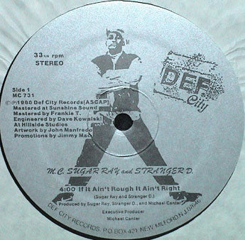 M.C. Sugar Ray* And Stranger D.* : If It Ain't Rough It Ain't Right / Knock'em Out Sugar Ray (12")