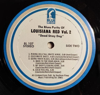 Louisiana Red : The Blues Purity Of Louisiana Red Volume 2: Dead Stray Dog (LP, Album)