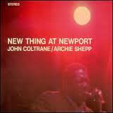 John Coltrane / Archie Shepp : New Thing At Newport (LP, Album, Mono)