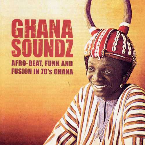 Various : Ghana Soundz (Afro-beat, Funk & Fusion In 70’s Ghana) (CD, Comp)