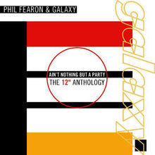 Phil Fearon & Galaxy : Ain't Nothing But A Party - The 12" Anthology (2xCD, Comp, RM)