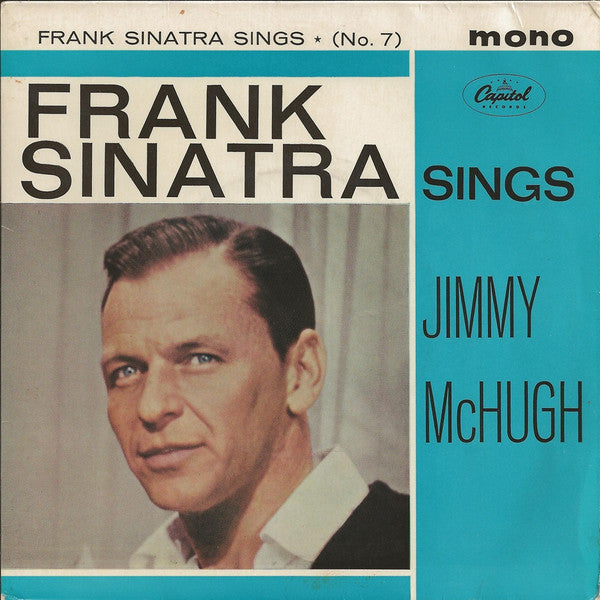 Frank Sinatra : Frank Sinatra Sings Jimmy McHugh (7", EP, Mono)