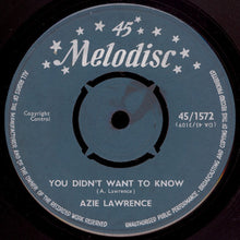 Azzie Lawrence : You Didn't Want To Know / I Want To Be In Love (7", Mono)