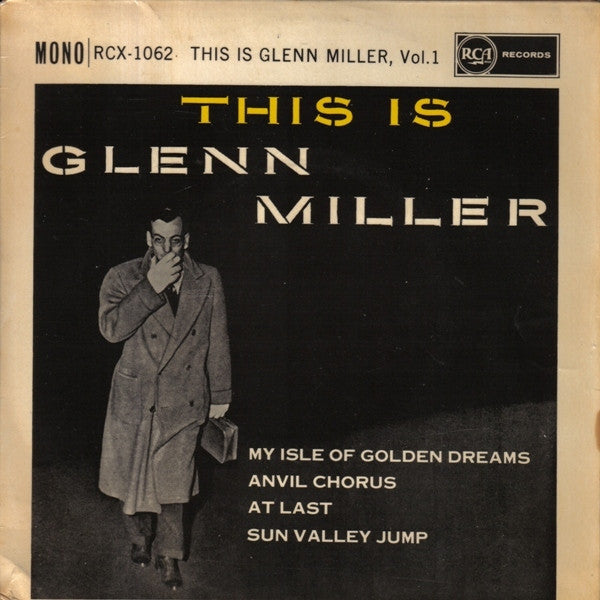 Glenn Miller And His Orchestra : The Is Glenn Miller Vol. 1 (7", EP, Mono)