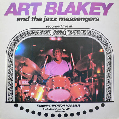 Art Blakey And The Jazz Messengers* Featuring Wynton Marsalis : Live At Bubba's Jazz Restaurant (LP, Album)