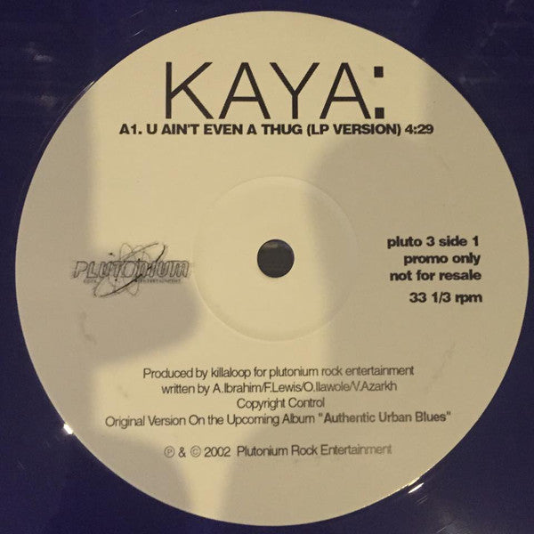 Kaya (4) : U Ain't Even A Thug (12", Promo)