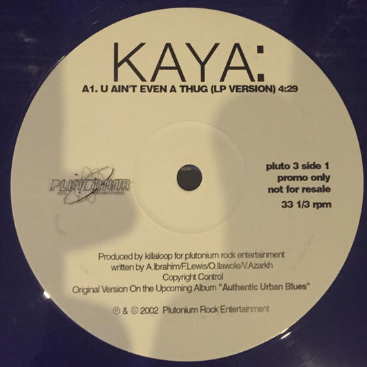 Kaya (4) : U Ain't Even A Thug (12", Promo)