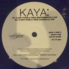 Kaya (4) : U Ain't Even A Thug (12", Promo)