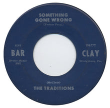The Traditions : Something Gone Wrong / My Life With You (7", Mono)