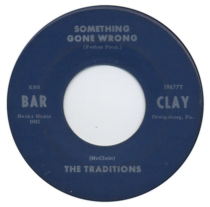 The Traditions : Something Gone Wrong / My Life With You (7", Mono)