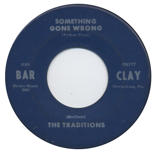 The Traditions : Something Gone Wrong / My Life With You (7", Mono)