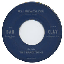 The Traditions : Something Gone Wrong / My Life With You (7", Mono)