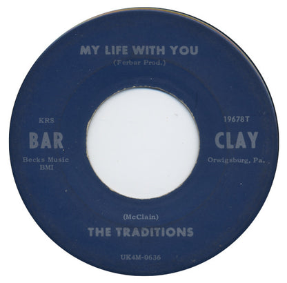 The Traditions : Something Gone Wrong / My Life With You (7", Mono)