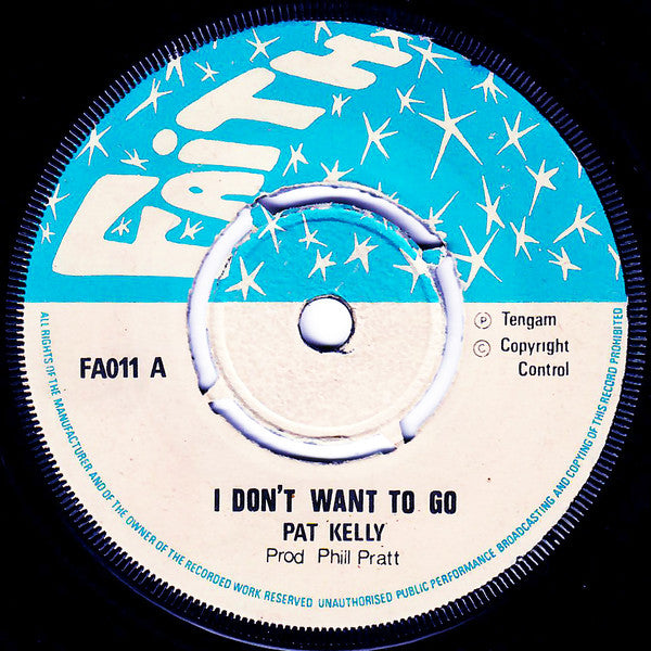 Pat Kelly : I Don't Want To Go (7", Single)