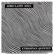 Mulatu Astatke & His Ethiopian Quintet : Afro-Latin Soul (LP, Album, RE)