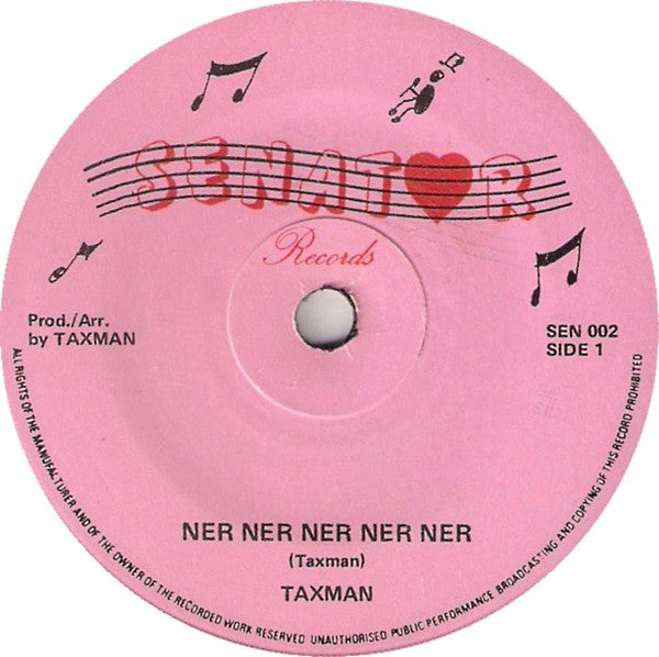 Taxman : Ner Ner Ner Ner Ner (7", Single)
