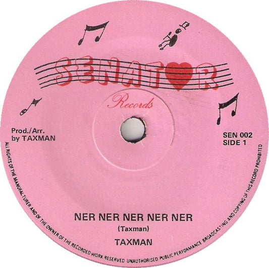 Taxman : Ner Ner Ner Ner Ner (7", Single)