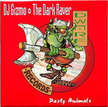 DJ Gizmo + The Dark Raver* : Party Animals (12")