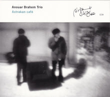 Anouar Brahem Trio : Astrakan Café (CD, Album)