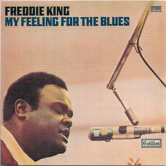 Freddie King : My Feeling For The Blues (CD, Album, RE, RM)