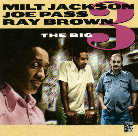 Milt Jackson, Joe Pass, Ray Brown : The Big 3 (CD, Album, RE, RM)