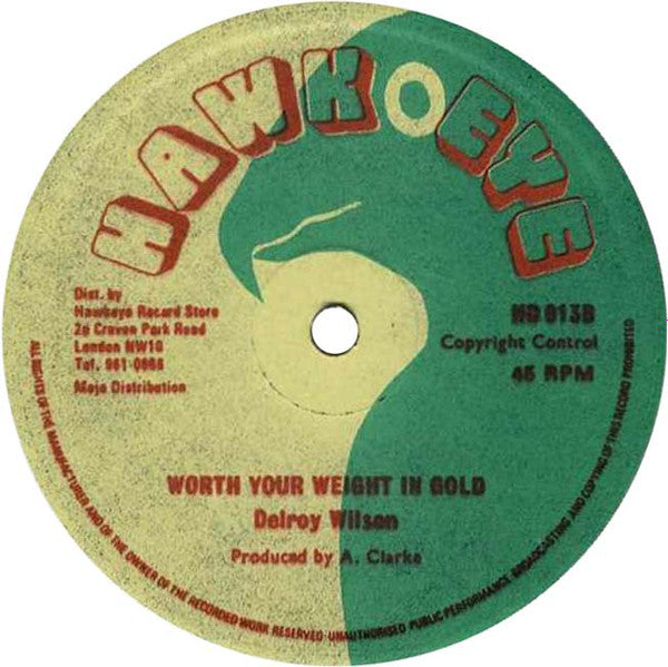 Delroy Wilson : Come In Heaven / Worth Your Weight In Gold (12")