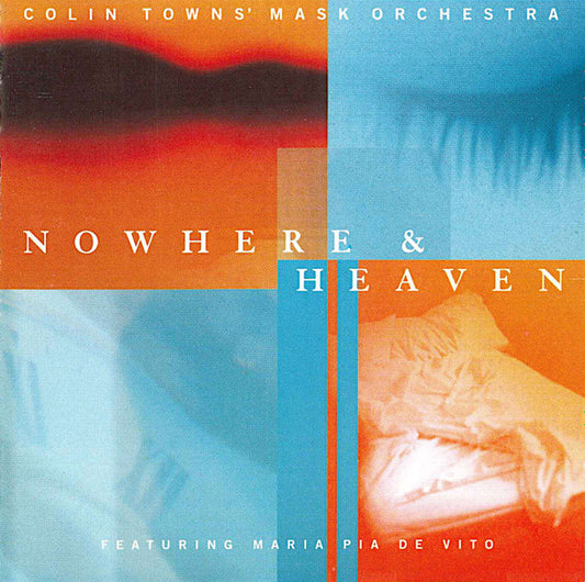 Colin Towns Mask Orchestra Featuring Maria Pia De Vito : Nowhere & Heaven (2xCD, Album)
