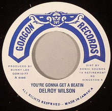 Delroy Wilson / The Aggrovators : You're Gonna Get A Beating / Beatin' Dub (7", Single, RE)